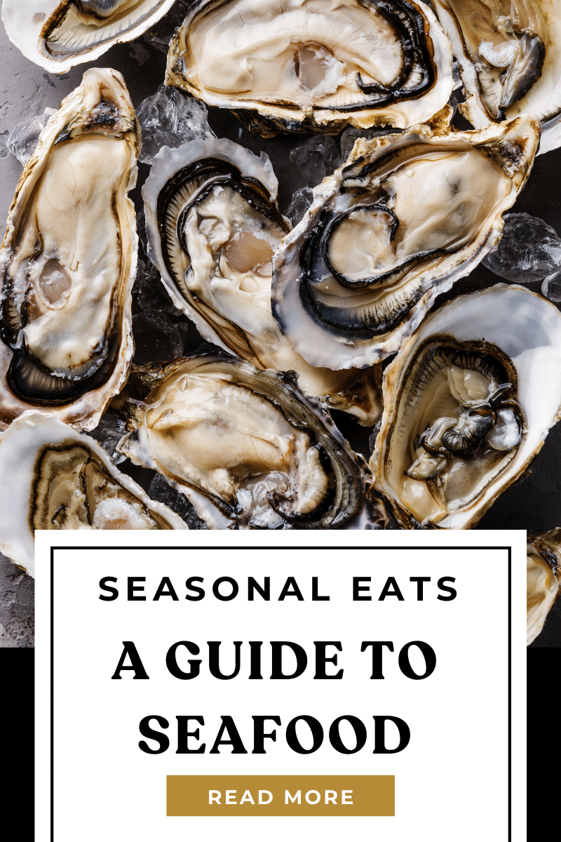 Seasonal Eats: Seafood Guide